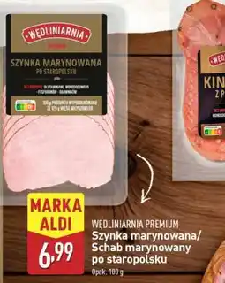 ALDI WĘDLINIARNIA PREMIUM Szynka marynowana/Schab marynowany po staropolsku oferta