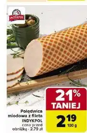 Carrefour Polędwica miodowa Indykpol oferta
