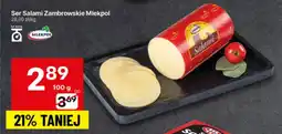 Delikatesy Centrum Ser Salami Zambrowskie Mlekpol oferta