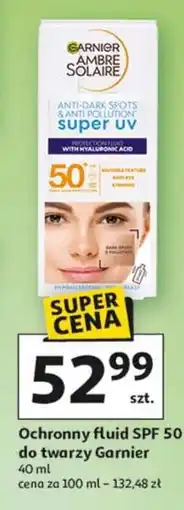 Auchan Fluid do twarzy przeciw przebarwieniom skóry spf 50+ Garnier Ambre Solaire oferta