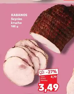 Kaufland Szynka krucha Kabanos oferta