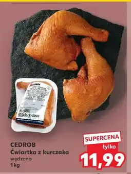 Kaufland Ćwiartka z kurczaka wędzona Cedrob oferta