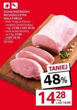 Selgros SCHAB WIEPRZOWY BEZ KOŚCI EXTRA MAŁA PORCJA oferta