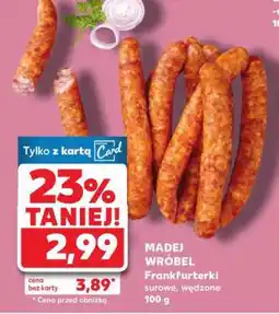 Kaufland MADEJ WRÓBEL Frankfurterki surowe, wędzone 100 g oferta
