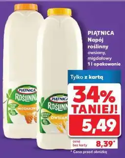 Kaufland PIĄTNICA Napój roślinny owsiany, migdałowy 1 l opakowanie oferta