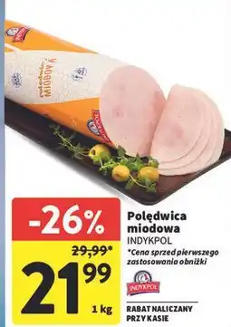 Intermarche Polędwica miodowa Indykpol oferta