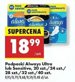 Biedronka Podpaski Always Ultra lub Sensitive, 20 szt./24 szt./28 szt./32 szt./40 szt oferta