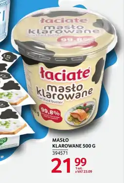 Selgros Masło klarowane Łaciate oferta