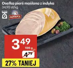 Delikatesy Centrum Osęka pierś maślana z indyka Indykpol oferta