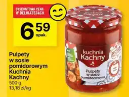 Delikatesy Centrum Pulpety w sosie pomidorowym Kuchnia Kachny 500g oferta