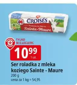 E.Leclerc Ser roladka z mleka koziego Sainte - Maure 200g Croises oferta