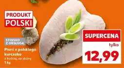 Kaufland Pierś z polskiego kurczaka oferta