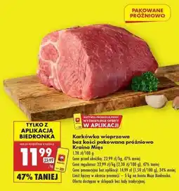 Biedronka Karkówka wieprzowa bez kości pakowana próżniowo Kraina Mięs oferta