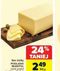 Carrefour Ser żółty Podlaski Mlekpol oferta