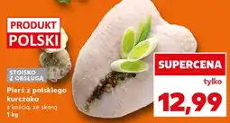 Kaufland Pierś z kurczaka Polski oferta