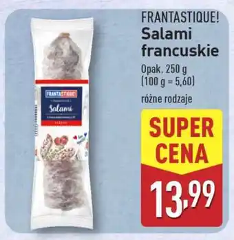ALDI FRANTASTIQUE! Salami francuskie oferta