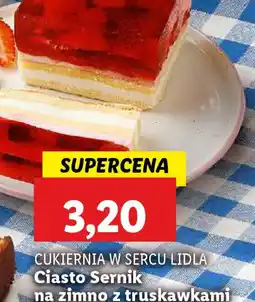Lidl Ciasto Sernik na zimno z truskawkami oferta