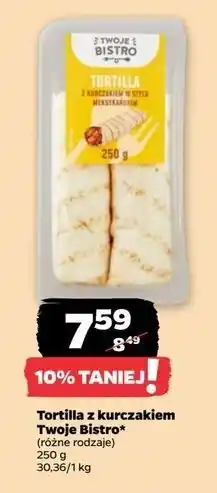 Netto Tortilla z kurczakiem w stylu meksykańskim Twoje Bistro oferta