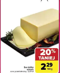 Carrefour Ser żółty gouda Carrefour oferta