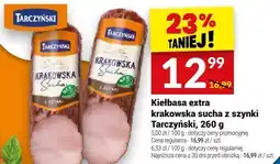 Twój Market Kiełbasa extra krakowska sucha z szynki Tarczyński 260 g oferta