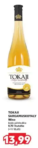 Kaufland Wino Tokaji Furmint oferta