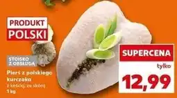Kaufland Pierś z kurczaka kością i ze skórą polska oferta