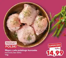 Kaufland Mięso z uda polskiego kurczaka oferta