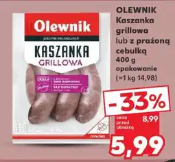 Kaufland OLEWNIK Kaszanka grillowa lub z prażoną cebulką 400 g opakowanie oferta