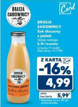Kaufland BRACIA SADOWNICY Sok tłoczony z jabłek oferta