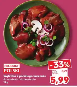 Kaufland Wątróbka z kurczaka polska oferta