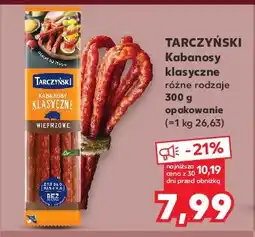 Kaufland Kabanosy wieprzowe Tarczyński kabanos klasyczny oferta