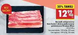 Biedronka Boczek wieprzowy bez kości i skóry pakowany próżniowo Kraina Mięs oferta
