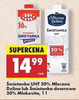 Biedronka Śmietanka 30% Mleczna dolina oferta