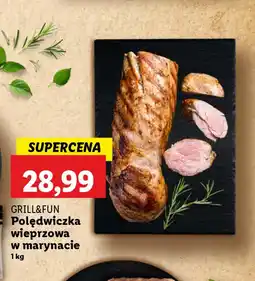 Lidl Polędwiczka wieprzowa w marynacie Grill&Fun oferta
