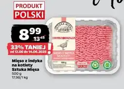 Netto Mięso mielone z indyka Sztuka Mięsa Netto oferta