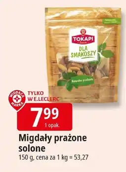E.Leclerc Migdały prażone solone Tokapi oferta