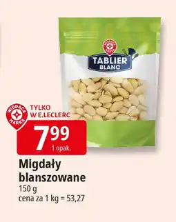 E.Leclerc Migdały blanszowane Tablier Blanc oferta
