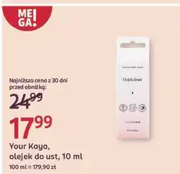 Rossmann Olejek do ust naturalna tafla Your Kaya oferta