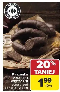 Carrefour Market Kaszanka z naszej wędzarni 100g nasza wędzarnia oferta