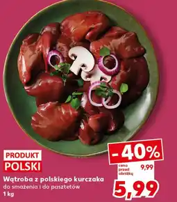 Kaufland Wątroba z kurczaka Polski oferta