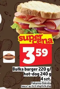 Topaz Bułka burger 220g / hot-dog 240g 4 szt. Piekarnia Oskroba oferta