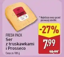 ALDI Ser z truskawkami i prosseco Fresh Pack oferta