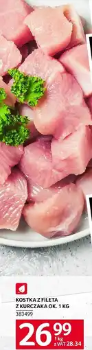 Selgros Kostka z fileta z kurczaka ok. 1kg Selgros oferta