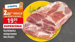 E.Leclerc Karkówka wieprzowa bez kości oferta
