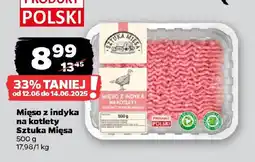 Netto Mięso z indyka na kotlety Sztuka Mięsa oferta