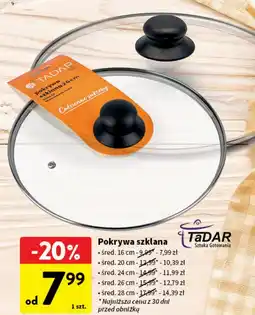 Intermarche Pokrywa szklana 28 cm Tadar oferta