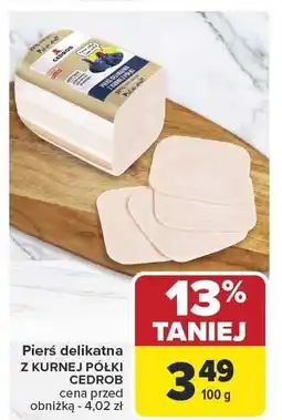 Carrefour Pierś delikatna z kurnej półki cedrob 100g oferta