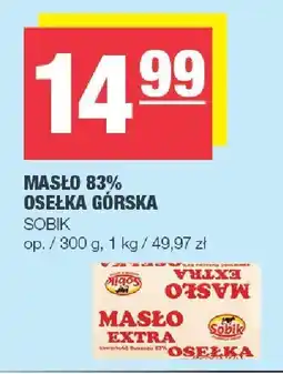 Spar Masło 83% osełka górska 300g Sobik oferta