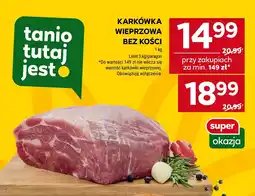 Stokrotka Karkówka wieprzowa bez kości Stokrotka oferta