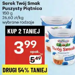 Delikatesy Centrum Serek Twój Smak Puszysty Piątnica oferta
